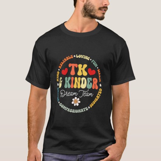TK & Kinder Dream Team Transitional Kindergarten T T-shirt (Voorkant)