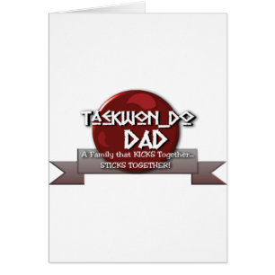 TKD TAEKWONDO DAD MOTTO