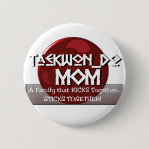 TKD TAEKWONDO MOM MOTTO RONDE BUTTON 5,7 CM