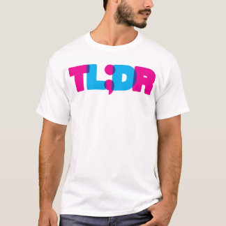 TL;DR T-SHIRT