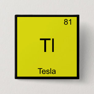 Tl - Tesla Funny Chemistry Element Symbol T-Shirt Vierkante Button 5,1 Cm