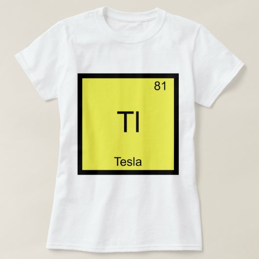 Tl - Tesla Grappig Chemie Element Symbool T-Shirt (Design voorkant)