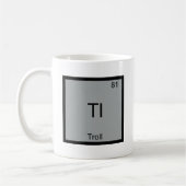 Tl - Troll Grappig Element Meme Periodiek Systeem Koffiemok (Links)