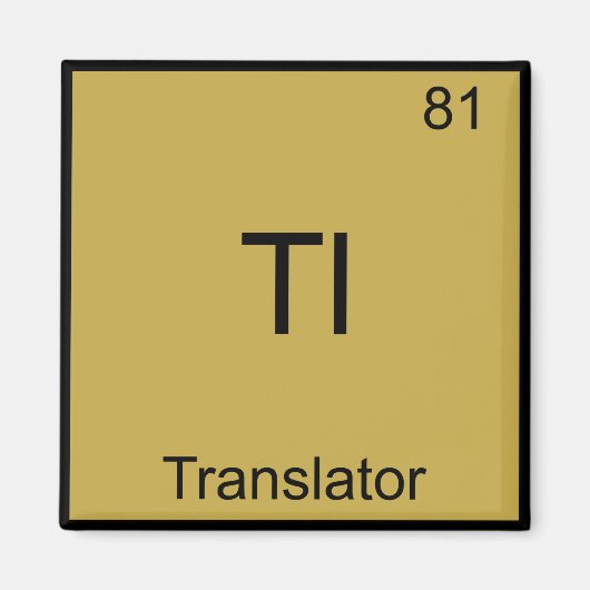 Tl - Vertaalbureau Funny Chemistry Element Symbol  Magneet (Voorkant)