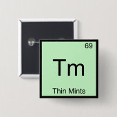 Tm - Thin Mints Grappig Chemie Elementsymbool T-sh Vierkante Button 5,1 Cm (Voorkant /achterkant)