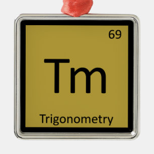 Tm - Trigonometrie Wiskunde Chemie Periodieke Tabe Metalen Ornament