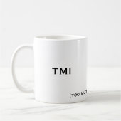 TMI (te veel informatie), TMI Koffiemok (Links)