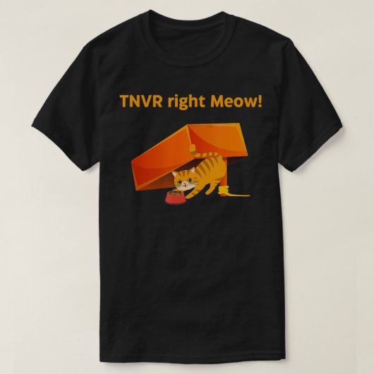 TNVR Right Meow TrapNeuterVaccineerRetour TNVR T-shirt (Design voorkant)