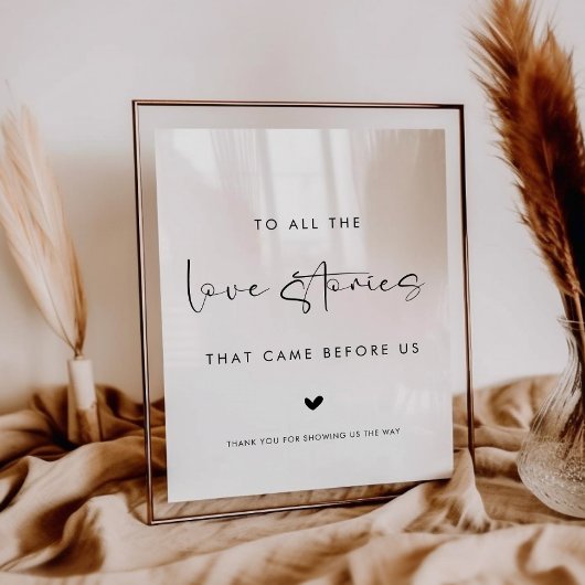 To All The Love Stories That Came Before Us Sign Poster