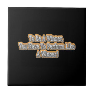 "To be a winner" Schattige ontwerp. Bestel nu Tegeltje