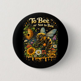 To Bee or Not to Bee Ronde Button 5,7 Cm