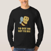 To Bee Or Not To Bee Shakespeare T-shirt (Voorkant)