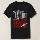 To Busy Catching Flights Not Feelings Premium  T-shirt (Design voorkant)