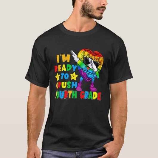To Crush Fourth Grade Pop It Fidget Toy First Day  T-shirt (Voorkant)