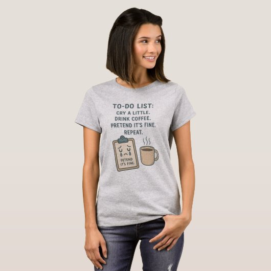 To-Do List Funny Coffee Lover T-Shirt (Voorkant volledig)