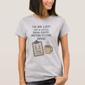 To-Do List Funny Coffee Lover T-Shirt (Voorkant)