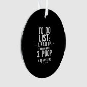 To do list inspirational funny gifts ornament (voorkant)