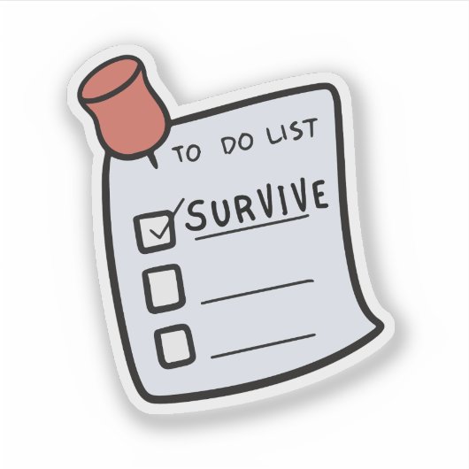 To-Do List: Survive  Sticker (Voorkant)