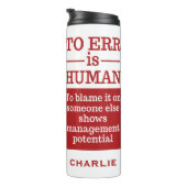 "To Err is Human", aangepaste naam tumbler Thermosbeker (Geroteerd rechts)