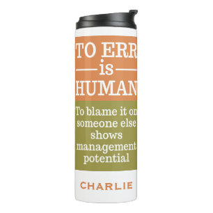 "To Err is Human", aangepaste naam tumbler Thermosbeker