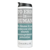 "To Err is Human", aangepaste naam tumbler Thermosbeker (Geroteerd rechts)