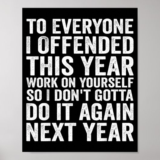 To Everyone I Offended This Year Funny Sarcastic H Poster (Voorkant)