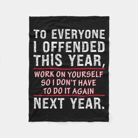 To Everyone I Offended This Year Work On Yourself  Fleece Deken (Voorkant)
