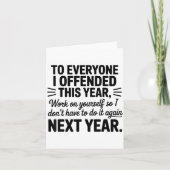 To Everyone I Offended This Year Work On Yourself  Kaart (Voorkant)