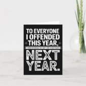 To Everyone I Offended This Year Work On Yourself  Kaart (Voorkant)
