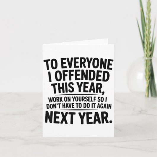 To Everyone I Offended This Year Work On Yourself Kaart (Voorkant)