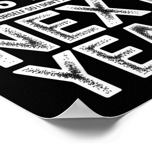 To Everyone I Offended This Year Work On Yourself  Poster (Hoek)