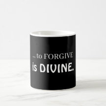 ... to forgive is divine