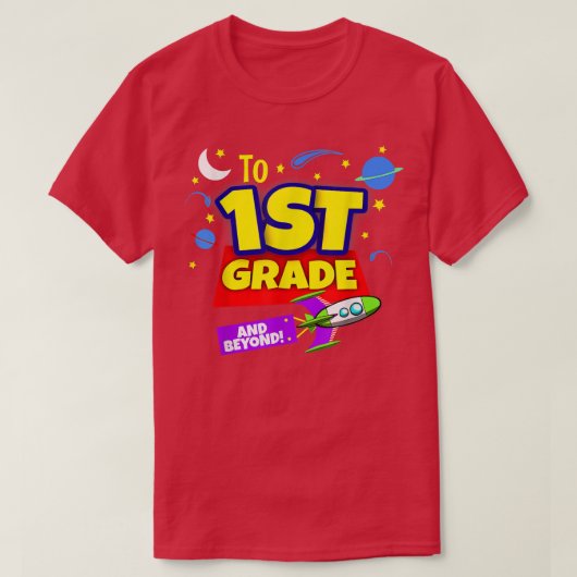 To Infinity And Beyond Back To School First Grade T-shirt (Design voorkant)