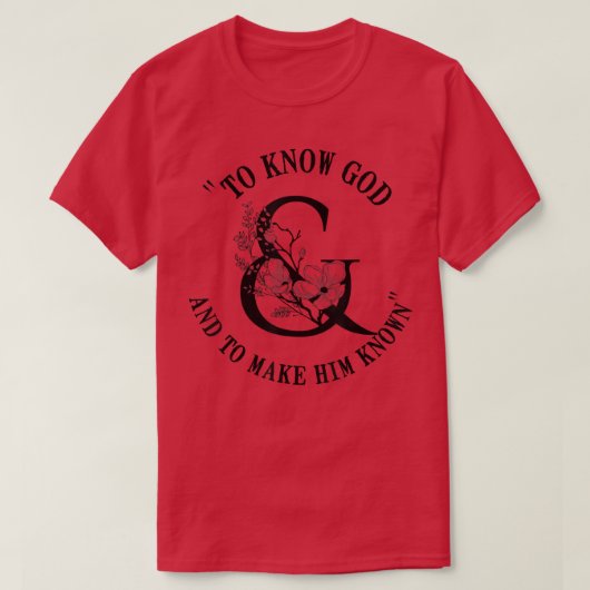 To Know God and To Make Him Know CC Classical Conv T-shirt (Design voorkant)