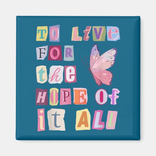 To Live For The Hope Of It Music  Magneet (Voorkant)