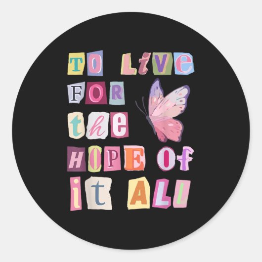 To Live For The Hope Of It Music  Ronde Sticker (Voorkant)