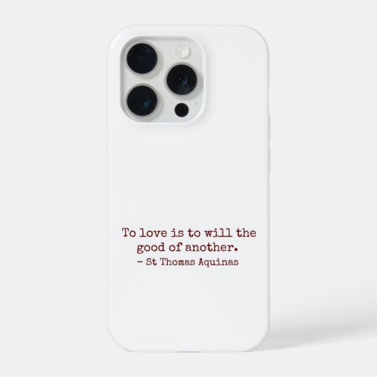 To Love Is to Will the Good of Another IPhone Case Hoesje (Achterkant)