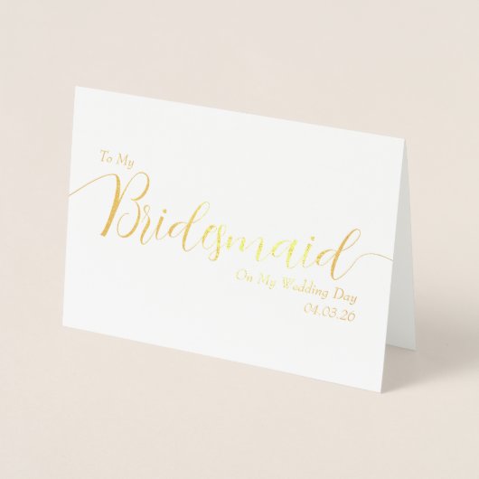 To My Bridesmaid on My Wedding Day Elegant Script Folie Kaarten (Voorkant)