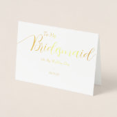 To My Bridesmaid on My Wedding Day Gold Folie Kaarten (Voorkant)