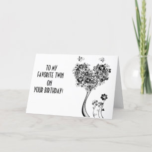 TO MY FAVOIRE ***TWIN** ON YOUR BIRTHDAY KAART