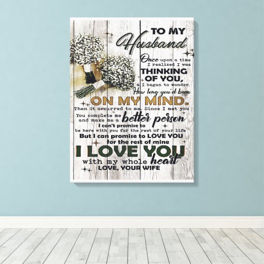 To my Husband |To My Husband Love Quotes To Him Canvas Afdruk (Insitu (Houten vloer))