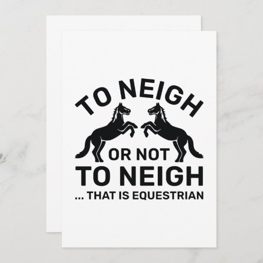 To Neigh Or Not To Neigh That Is Equestrian Bedankkaart (Voorkant / Achterkant)