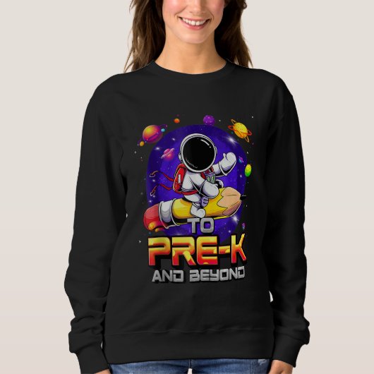 To Pre K And Beyond Astronaut Back To School Pre K Trui (Voorkant)