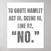 To Quote Hamlet No - Funny Sarcastic Quote Poster (Voorkant)