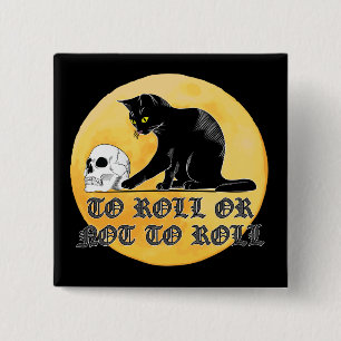 To Roll Or Not To Roll Shakespeare Cat With Skull Vierkante Button 5,1 Cm