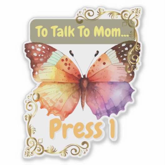 To Talk To Mom, Press 1 Sticker (Voorkant)