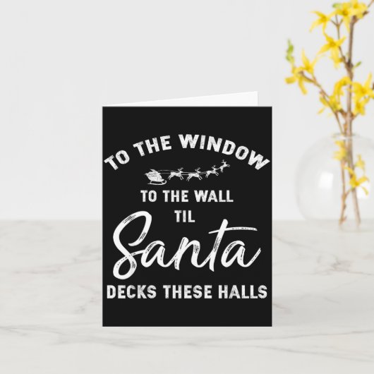 To The Window To The Wall Til Santa Decks These Ha Kaart (Gele Bloem)