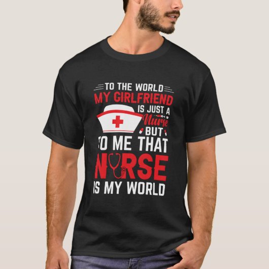 To The World My Friend Is Just A Nurse T-shirt (Voorkant)