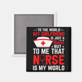 To The World My Girlfriend Is Just A Nurse Funny V Magneet (Voorkant / Achterkant)
