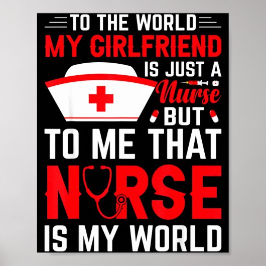 To The World My Girlfriend Is Just A Nurse Funny V Poster (Voorkant)